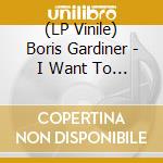 (LP Vinile) Boris Gardiner - I Want To Wake Up With You vinile