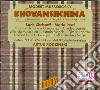 Modest Mussorgsky - Khovanshchina (1872 80) (2 Cd) cd