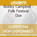 Bobby Campbell - Folk Festival Due cd