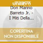 Don Marino Barreto Jr. - I Miti Della Canzone Italiana - Arrivederci cd