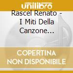 Rascel Renato - I Miti Della Canzone Italiana - E' Sempre Domenica cd musicale di Rascel Renato