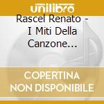 Rascel Renato - I Miti Della Canzone Italiana - E' Sempre Domenica cd