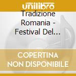 Tradizione Romania - Festival Del Ticino cd