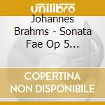 Johannes Brahms - Sonata Fae Op 5 (1853) Per Violino E Piano cd