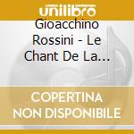 Gioacchino Rossini - Le Chant De La Mer cd
