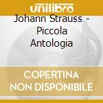 Johann Strauss - Piccola Antologia cd