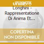 Longhini - Rappresentatione Di Anima Et Di Corpo cd