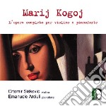 Marij Kogoj - L'Opera Completa Per Violino E Pianoforte