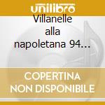 Villanelle alla napoletana 94 (completo) cd musicale di Lasso