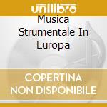 Musica Strumentale In Europa cd