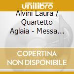 Alvini Laura / Quartetto Aglaia - Messa Da Requiem - Trascrizioni Peter Lichtenthal / Concerto Per Pianoforte E G cd