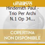 Hindemith Paul - Trio Per Archi N.1 Op 34 (1924) cd