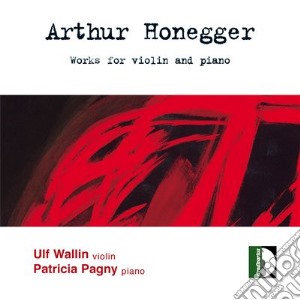 Arthur Honegger - Sonata Per Violino E Piano N.1 H 17 (191 cd musicale di HONEGGER ARTHUR