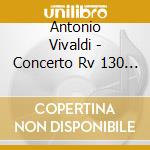 Antonio Vivaldi - Concerto Rv 130 Per Archi In Mi 'Al Santo Sepolcro cd musicale di VIVALDI