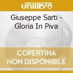 Giuseppe Sarti - Gloria In Piva cd musicale di SARTI GIUSEPPE