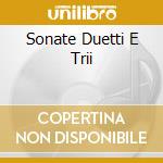Sonate Duetti E Trii cd musicale di PUGNANI GAETANO