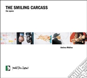 Andrea Molino - The Smiling Carcass cd musicale di MOLINO ANDREA