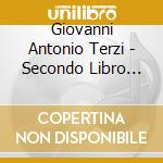 Giovanni Antonio Terzi - Secondo Libro D'Intavolatura Di Liuto cd