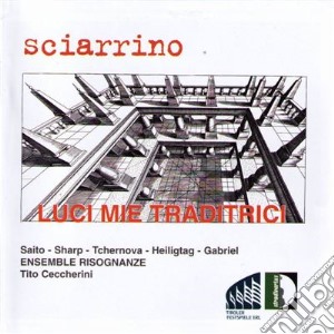 Salvatore Sciarrino - Luci Mie Traditrici (1998) cd musicale di SCIARRINO SALVATORE