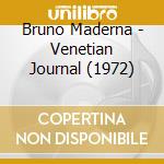 Bruno Maderna - Venetian Journal (1972) cd