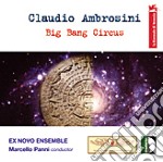 Claudio Ambrosini - Big Bang Circus (2001 02) (2 Cd)