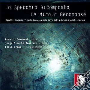 Specchio Ricomposto (Lo) / Le Miroir Recompose' cd musicale di CORELLI