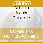 Antonio Rugulo: Guitarreo cd musicale di AA.VV.