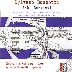Sylvano Bussotti - Passion Selon Sade (1965) Echi Danzanti cd musicale di BUSSOTTI SYLVANO