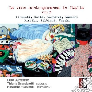 Voce Contemporanea In Italia Vol.3 (La): Clementi, Colla, Lombardi, Manzoni.. cd musicale di AA.VV.