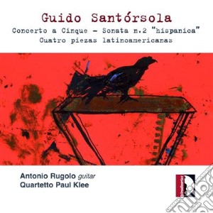 Guido Santorsola - Concerto A Cinque cd musicale di SANTORSOLA GUIDO