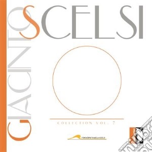Giacinto Scelsi - Collection Vol.7 cd musicale di Giacinto Scelsi