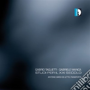 Gabrio Taglietti / Gabriele Manca - Studies For The 21st Century cd musicale di Taglietti Gabrio