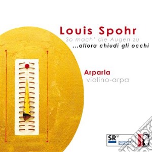 Louis Spohr - Sonata Per Violino E Arpa (1806) In Mi cd musicale di Spohr Ludwig