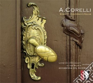 Arcangelo Corelli - Sonate, Ciaccona, e Follia cd musicale di Corelli Arcangelo