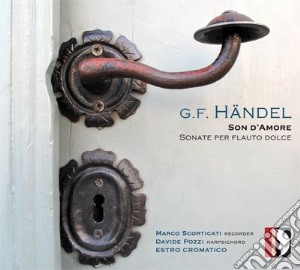 Georg Friedrich Handel - Son D'Amore. Sonate Per Flauto Dolce cd musicale di Haendel Georg Friede