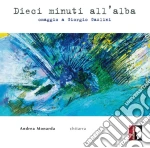 Andrea Monarda - Dieci Minuti All'Alba: Omaggio A Giorgio Gaslini cd