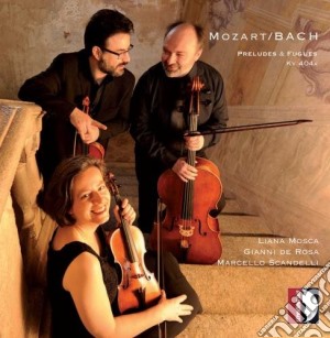 Wolfgang Amadeus Mozart / Johann Sebastian Bach - Preludes & Fugues K 404A cd musicale di Mozart