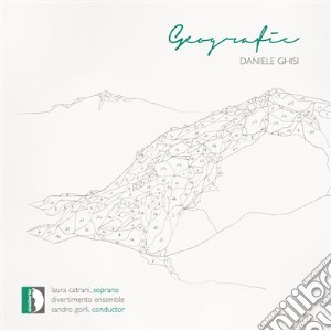 Daniele Ghisi - Geografie cd musicale di Daniele Ghisi