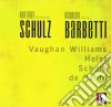 Schulz Hartmut / Barbetti Maurizio - My Soul Has Nought But Fire And Ice: Holst, Vaughan Williams, De Pablo, Schulz cd