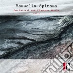 Rossella Spinosa - Orchestral & Chamber Works, Vol. 1