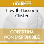 LowBb Bassoon Cluster cd