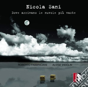 Nicola Sani - Dove Arrivano Le Nuvole Piu' Vaste cd musicale di Fabbriciani Roberto