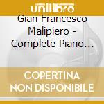Gian Francesco Malipiero - Complete Piano Music 1 cd