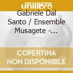 Gabriele Dal Santo / Ensemble Musagete - Microcosmi: Chopin, Debussy, Wagner cd
