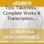 Toru Takemitsu - Complete Works & Transcription For Solo Guitar cd musicale
