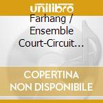 Farhang / Ensemble Court-Circuit - Pegah cd