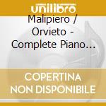 Malipiero / Orvieto - Complete Piano Music 2 cd