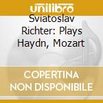 Sviatoslav Richter: Plays Haydn, Mozart cd