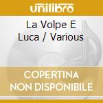 La Volpe E Luca / Various cd