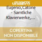 Eugenio,Catone - Samtliche Klavierwerke, Vol.1 cd